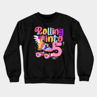 rolling into 5 - 5th birthday girl roller skates theme party Crewneck Sweatshirt